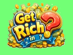 თამაშის Get rich in?