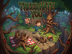 თამაშის Trees Hate You