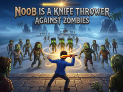 თამაშის Noob is a Knife Thrower Against Zombies