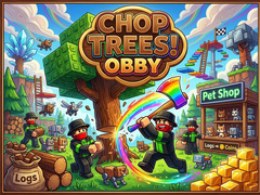 თამაშის Chop Trees! Obby