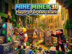 თამაშის Mine Miner 3D: Mayor of Dream Island