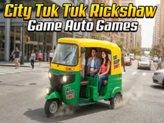 თამაშის City Tuk Tuk Rickshaw Game Auto Games