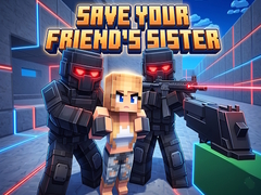 თამაშის Save Your Friend's Sister