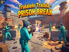 თამაშის Tralalelo Tralala - Prison Break