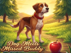 თამაშის Dog Meets Missed Buddy