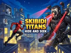 თამაშის Skibidi Titans Hide And Seek