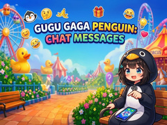 თამაშის Gugu Gaga Penguin: Chat Messages