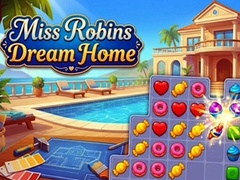 თამაშის Miss Robins Dream Home