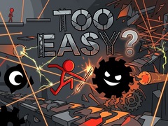 თამაშის Too Easy?
