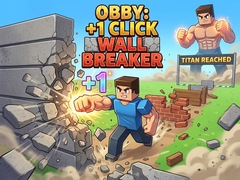 თამაშის Obby: +1 Click Wall Breaker