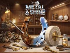 თამაშის Metal & Shine