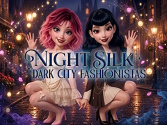 თამაშის Night Silk Dark City Fashionistas