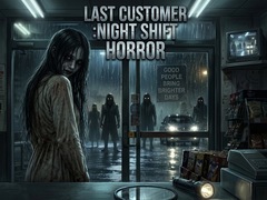 თამაშის LAST CUSTOMER :Night Shift Horror