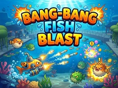 თამაშის Bang-Bang Fish Blast
