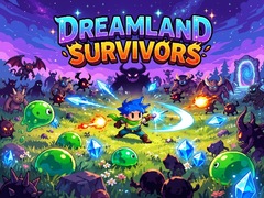 თამაშის Dreamland Survivors