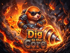 თამაშის Dig to the Core