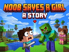 თამაშის Noob saves a girl: A Story