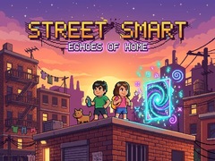 თამაშის Street Smart - Echoes of Home