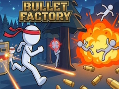 თამაშის Bullet Factory